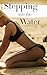Stepping into the Water: A taboo vacation adventure