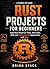 Rust Projects for Beginners...