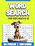 Word Search for Kids Ages 8-12: Fun & Educational Puzzle Book with 80+ Word Search Puzzles to Boost Vocabulary, Spelling, and Focus | Perfect Word Find Gift for Children