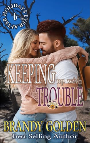 Keeping up with Trouble: Book 6 Holidays Ever After Series (Kindle Edition)