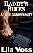 Daddy's Rules: A Velvet Shadows Story
