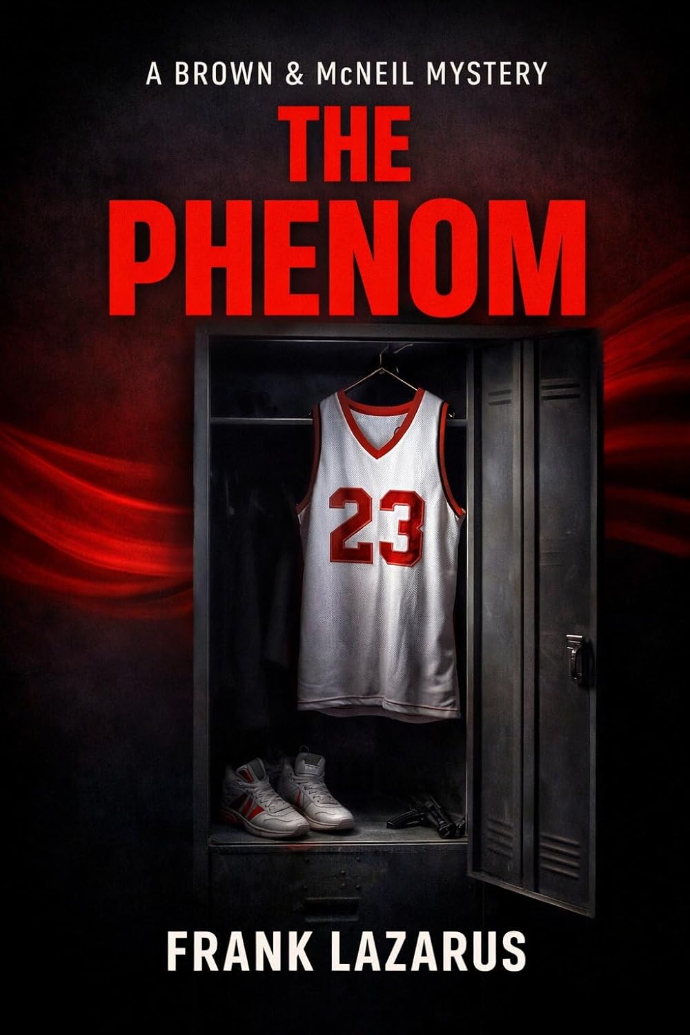 The Phenom (A Brown and McNeil Murder Mystery, #2)