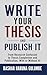 Write Your Thesis and Publish It: From Research Confusion to Thesis Completion and Publication, With or Without AI