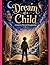 DREAM OF A CHILD: A Journey Beyond Imagination