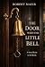 The Door with The Little Be...