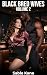 Black Bred Wives: Volume 2:...