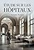 Étude sur les hôpitaux: Une analyse détaillée de la construction, de l'hygiène et de l'administration des hôpitaux au XIXe siècle, par Armand Husson (French Edition)