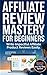 Affiliate Review Mastery fo...