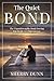 The Quiet Bond: The Unputdownable Book Proving Fur Really is a Superpower