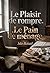 Le Plaisir de rompre. Le Pain de ménage: Les subtilités des relations amoureuses et les dynamiques de rupture (French Edition)