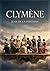 Clymène: Apollon demande aux neuf Muses de raconter une histoire d'amour (French Edition)