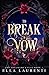 To Break a Vow: A Slow Burn Fantasy Romance (The Soulmark Cycle)