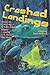 Crashed Landings: Stories o...