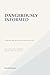 Dangerously Informed: 52 ideas that make you the smartest person in any room