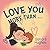 Love You More Than...