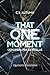 That one moment - Cercatemi tra le stelle (Italian Edition)