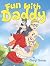Fun With Daddy