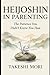 Heijoshin in Parenting — The Patience You Didn't Know You Had (The Art of Calm Under Pressure)
