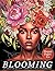 Blooming: 50 Pages of Beauty, Growth & Self-Expression | Adult Coloring Book