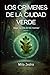 Los crímenes de la ciudad verde: Un thriller adictivo lleno de giros, misterio y múltiples sospechosos (La isla de los rizomas) (Spanish Edition)