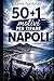 50+1 Motivi Per Tifare Napoli: Un viaggio di cuore, memoria e appartenenza dentro l’anima azzurra (Italian Edition)