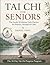 Tai Chi For Seniors: Simple...