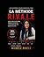 La Méthode R.I.V.A.L.E: Cessez de poser des questions, commencez à obtenir des vérités : Le guide chirurgical pour décoder vos clients. (French Edition)