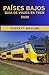 PAÍSES BAJOS GUÍA DE VIAJES EN TREN 2026: LA GUÍA DE VIAJE EN FERROCARRIL COMPLETA PARA RUTAS PANORÁMICAS, NAVEGACIÓN INTELIGENTE Y AUTÉNTICAS EXPERIENCIAS HOLANDESAS (Spanish Edition)