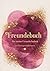 Freundebuch Grundschule Mädchen: Freundschaftsbuch Schule | Geschenkidee zur Einschulung (German Edition)