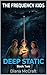 Deep Static: The Frequency Kids — Book Two