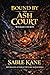 Bound by the Ash Court: A Dark Fae Why Choose Romantasy (WICKED COURTS)