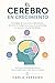 El Cerebro en Crecimiento: ...