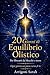 20 Giorni di Equilibrio Olistico: Per liberarti da blocchi e stress Ogni giorno un passo verso di te (Italian Edition)