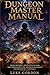 Dungeon Master Manual for Dungeons & Dragons: Worldbuilding, Adventure Creation, Table Management and Advanced Techniques for Creating Memorable Campaigns