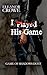 I Played His Game (Game of ...
