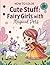 How to Color Cute Stuff: Fairy Girls with Magical Pets: Easy Coloring Book for Kids Ages 4–8 with Color Circles, Example Colored Pages, and Simple Outlines
