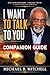 I WANT TO TALK TO YOU: COMPANION GUIDE