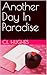 Another Day In Paradise (What A Difference A Day Makes Book 1)