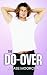 The Do-Over: A Steamy M/M C...