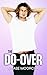 The Do-Over: A Steamy M/M College Romance (Liberty Heights U Book 1)
