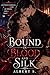 Bound in Blood and Silk: * A Dark Mafia Enemies-to-Lovers Romance of Obsession and Vengeance