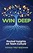 Win Deep: Rooted Insights on Team Culture
