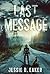Last Message: A Post-Apocal...