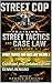 Street Tactics and Case Law Volume 1: Expanded and Updated Edition (Street Tactics & Case Law Series Book 4)