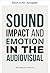 Ton, Wirkung und Emotion im Audiovisuellen (German Edition)