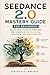 Seedance 2.0 Mastery Guide for Beginners: Step-by-Step Process for Multimodal Video Creation, Prompt Structuring, Scene Design, and Output Refinement