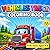 VEHICLES TRUCK COLORING BOOK FOR KIDS AGES 4-8: Coloring featuring trucks/ including monster trucks/Car for boys/ garbage trucks/ fire engines and ... 46 coloring pages for boys and girlsir