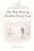 The Most Boring Zombie Story Ever: A Calm, Uneventful, and Really Boring Story for Sleep