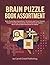 Brain Puzzle Book Assortment: Brain Puzzle Book Assortment: 120 History and Trivia Themed Puzzles Including Crosswords, Word Searches & Sudoku - Brain Activity Book Assortment for Adults