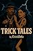 Trick Tales